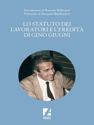 cover image of Lo Statuto dei lavoratori e l'eredità di Gino Giugni